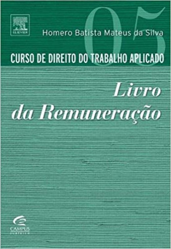Curso De Direito Do Trab Aplic Vol 05, De Silva, Homero Batista Mateus. Editora Elsevier, Capa Mole Em Português