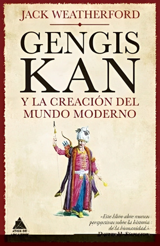 Libro Gengis Kan Y La Creación Del Mundo Moderno /628