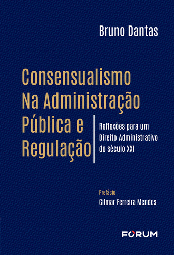 Libro Consensualismo Na Adm Publica E Regulacao 01ed 23 De D