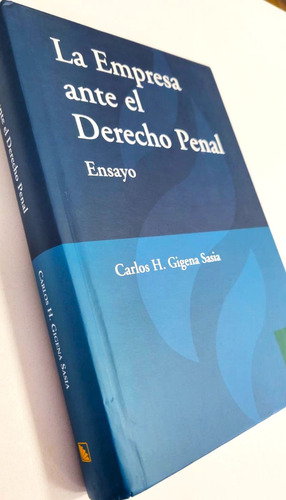 Empresa Ante El Derecho Penal Ensayo  De Gigena Sasia Carlos