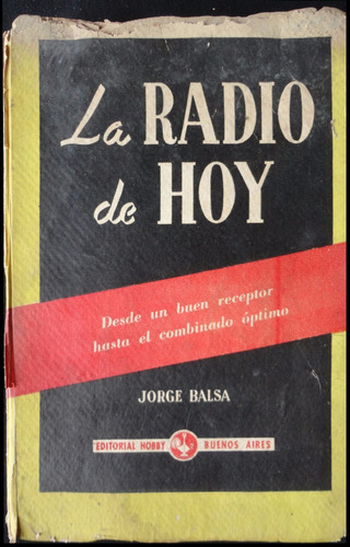 La Radio De Hoy. Jorge Balsa. Ed. Hobby. 49n 404