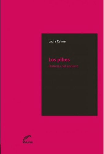 Laura Caime / Los Pibes