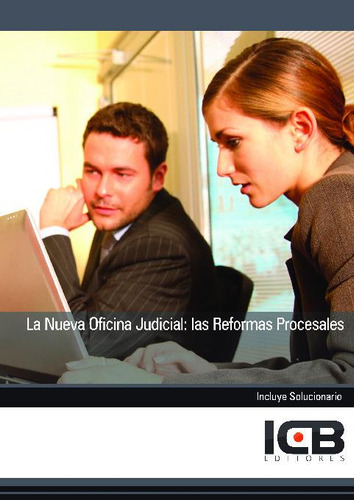 Libro La Nueva Oficina Judicial: Las Reformas Procesales