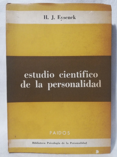 Estudio Cientifico De La Personalidad, H J Eysenck, Paidos