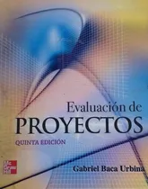 Comprar Evaluacion De Proyectos. 5ta Edición. Gabriel Baca Urbina