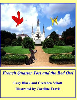 Libro French Quarter Tori And The Red Owl - Schott, Gretc...
