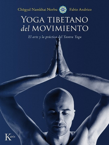 Yoga Tibetano Del Movimiento . El Arte Y La Practica Del Yan