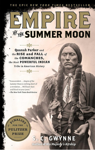 Libro: Empire Of The Summer Moon: Quanah Parker And The Rise