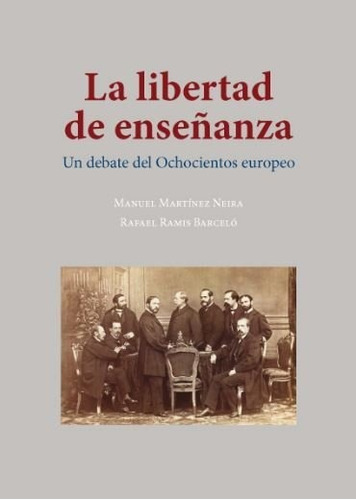La Libertad De Enseãâ±anza, De Martínez Neira, Manuel. Editorial Dykinson, S.l., Tapa Blanda En Español