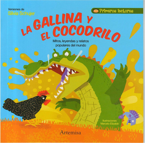 Gallina Y El Cocodrilo, La - Primeros Lectores, de Schujer, Silvia Graciela. Editorial Grupo Artemisa en español