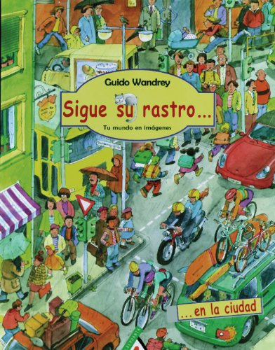 Sigue Su Rastro En La Ciudad: Tu Mundo En Imagenes -sin Cole