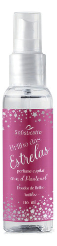 Perfume Capilar Brilho Das Estrelas 110 Ml - Sofisticatto