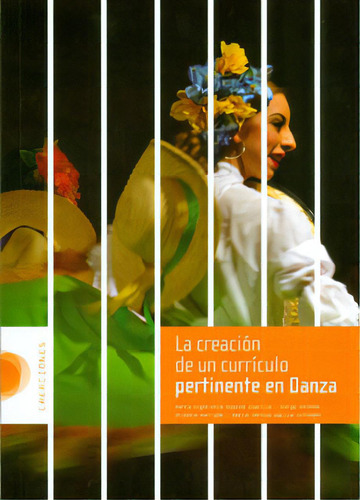 Investigación Para La Creación De Un Currículo Pertinent, De Varios Autores. Serie 9588723396, Vol. 1. Editorial U. Distrital Francisco José De C, Tapa Blanda, Edición 2011 En Español, 2011