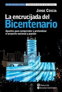 La Encrucijada Del Bicentenario - Coscia J (libro)