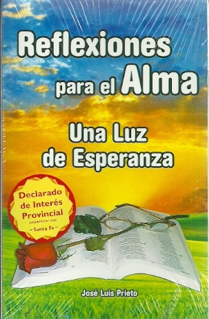 Reflexiones Para El Alma. Una Luz De Esperanza - Jose Luis P