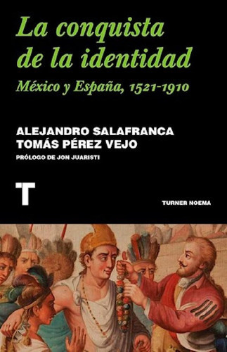 La Conquista De La Identidad - Salafranca / Vejo - Turner