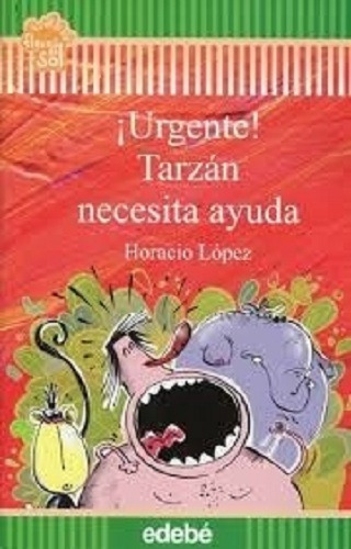 Urgente! Tarzan Necesita  Ayuda - Flecos De Sol, De Lopez, Horacio. Editorial Edebe, Tapa Blanda En Español, 2015