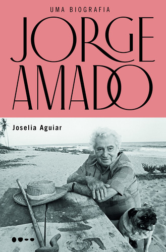 Jorge Amado: uma biografia, de Aguiar, Joselia. Editora Todavia, capa mole em português, 2018