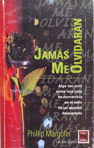 Jamás Me Olvidarán - Phillip Margolin - Vergara 1998