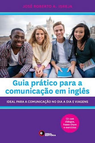 Guia prático para a comunicação em inglês, de Igreja, Jose Roberto A.. Bantim Canato E Guazzelli Editora Ltda, capa mole em português, 2016