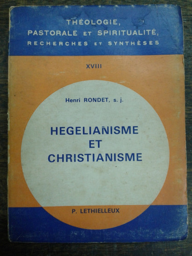Hegelianisme Et Christianisme * Henri Rondet * 
