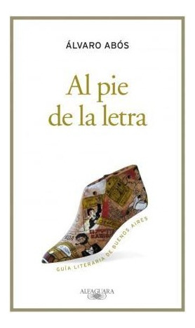 Libro Al Pie De La Letra Guia Literaria De Buenos Aires (edi