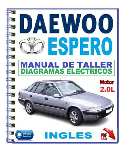 Manual Taller Servicio Daewoo Espero 2.0 Diagramas Eléctrico