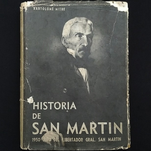 Historia De San Martin Bartolomé Mitre 1950  Suelo Argentino