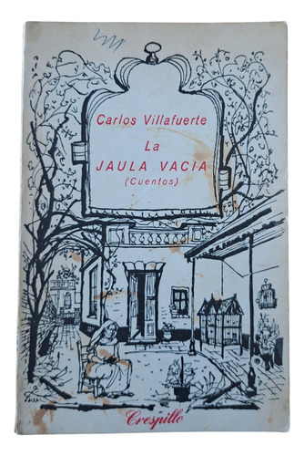 La Jaula Vacia Carlos Villafuerte