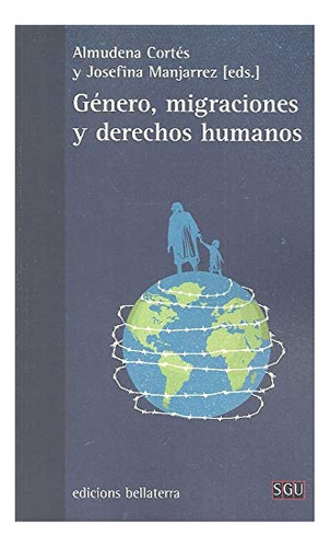 Libro Genero Migraciones Y Derechos Humanos  De Cortes Almud