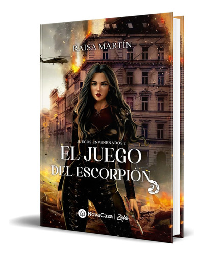 Libro El Juego Del Escorpión [ Raisa Martín ] Original, De Raisa Martín. Nova Casa Editorial, Tapa Blanda En Español, 2023