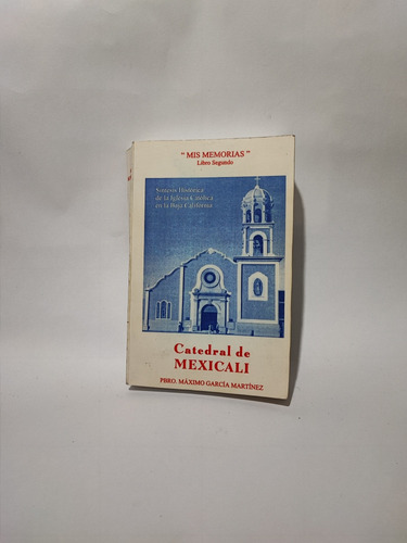 Catedral De Mexicali Máximo García Martínez 