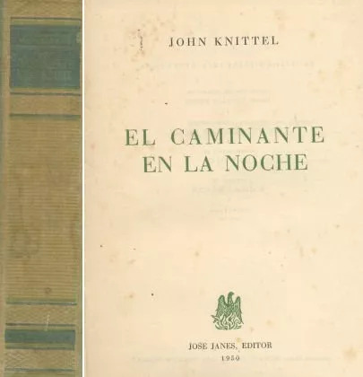 John Knittel: El Caminante En La Noche