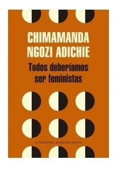 Libro Todos Deberíamos Ser Feministas Ngozi Adichie Nuevo 