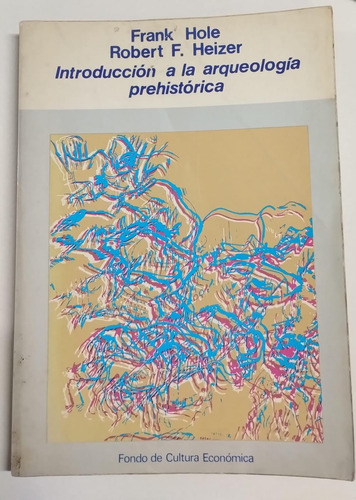 Frank Hole Robert Heizer - Introduccion A La Arqueologia