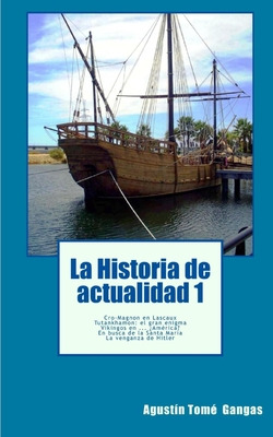 Libro La Historia De Actualidad 1: Cromaã±ã³n En Lascaux,...