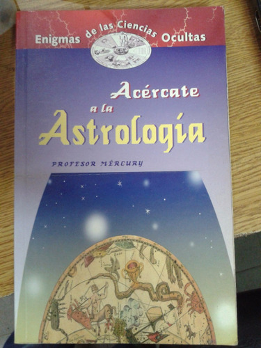 Acércate A La Astrología - Profesor Mércury - Edimat - A637