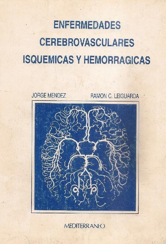 Libro Enfermedades Cerebro Vasculares Isquemicas Y Hemorragi