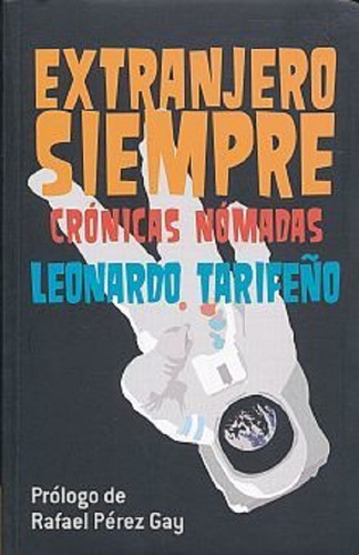 Imagen 1 de 1 de Extranjero Siempre. Cronicas Nomadas