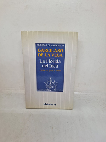 La Florida Del Inca - Garcilaso De La Vega - Usado 