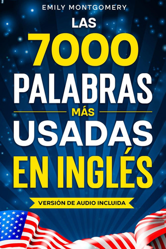 Libro: Las 7000 Palabras Más Usadas En Inglés: La Guía Fácil