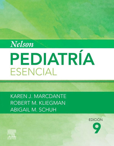 Libro Nelson. Pediatria Esencial 9 Ed, De Marcdante. Editorial Elsevier, Tapa Tapa Blanda En Español, 2023