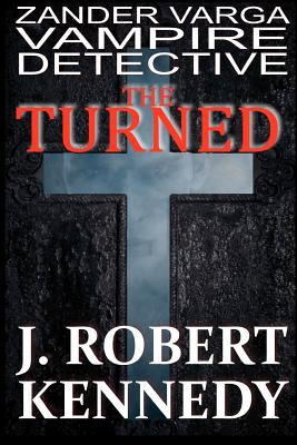 Libro The Turned: Zander Varga, Vampire Detective - Kenne...