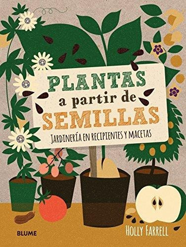 Plantas A Partir De Semillas - Jardinería En Recipientes Y M