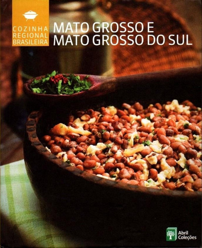 Cozinha Regional Brasileira 14 - Mato Grosso E Mato Grosso Do Sul - Livro