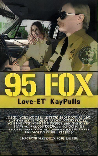 95 Fox : This Was My Call Letters In Patrol At West Hollywood Sheriff Station, De Love-et' Kaypulls. Editorial Tellwell Talent, Tapa Blanda En Inglés