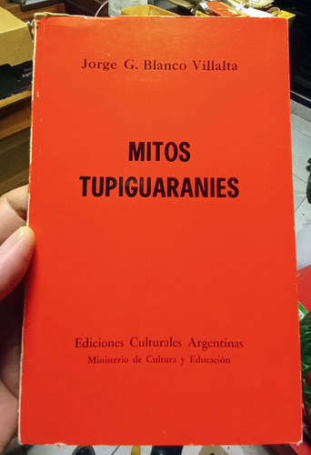 Mitos Tupiguaranies J. Blanco Villalta Ed. Culturales Argen.