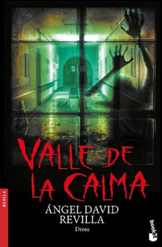 Valle De La Calma. Dross. Editorial: Booket Planeta.