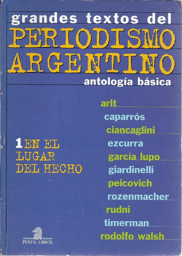 Grandes Textos Del Periodismo Argentino - Perfil Libros