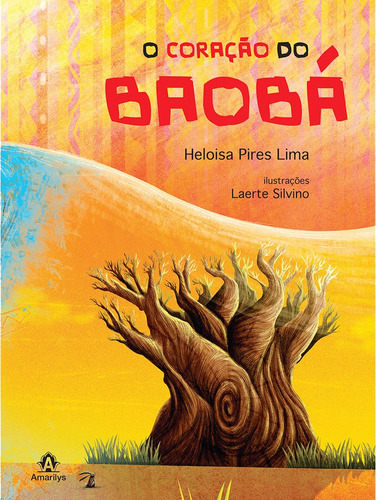 O coração do baobá, de Lima, Heloisa Pires. Editora Manole LTDA, capa mole em português, 2014